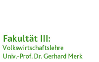 Volkswirtschaftslehre (Prof. (em.) Dr. Gerhard Merk)