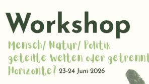 Poster Workshop Mensch Natur Politik