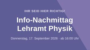 Info-Nachmittag Lehramt Physik am 17.09.26