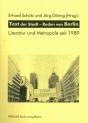 Text der Stadt – Reden von Berlin. Literatur und Metropole seit 1989