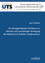 Cover zur Publikation Ein datengetriebenes Verfahren zur robusten und zuverlässigen Auslegung des Niederdruck-Kokillen-Gießprozesses von B. Schulte