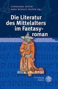 Die Literatur des Mittelalters im Fantasy-Roman