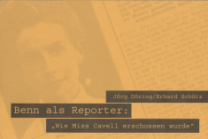 Cover Benn als Reporter: „Wie Miss Cavell erschossen wurde“