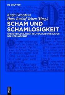 Scham und Schamlosigkeit. Grenzverletzungen in Literatur und Kultur der Vormoderne