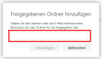 Fenster zum Hinzufügen von freigegebenen Ordnern mit markiertem Feld zur Eingabe der Mailadresse