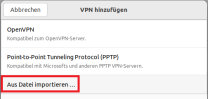 VPN Einstellungen mit markierter Option "Aus Datei importieren"