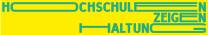 Kampagnenschriftzug "Hochschulen zeigen Haltung", grüner Text auf gelbem Grund