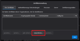 Zertifikatsverwaltung mit markiertem Button "Importieren"