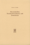 Geißler_Massenmedien,Basiskommunikation und Demokratie