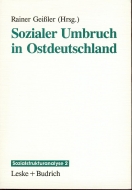 Geißler_Sozialer Umbruch in Ostdeutschland 